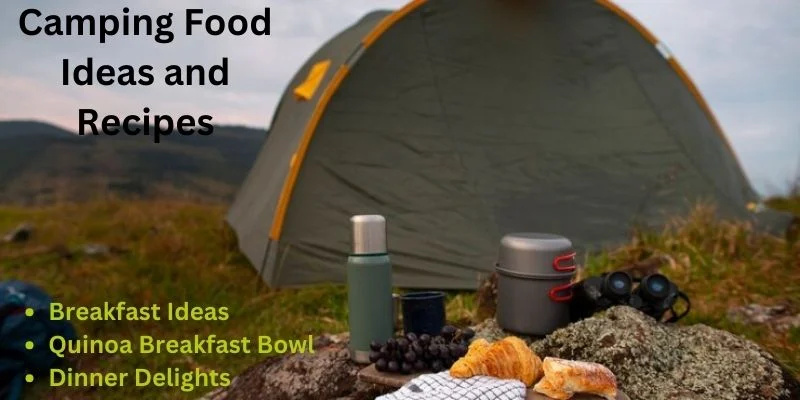 Best Camping Food Ideas and Recipes