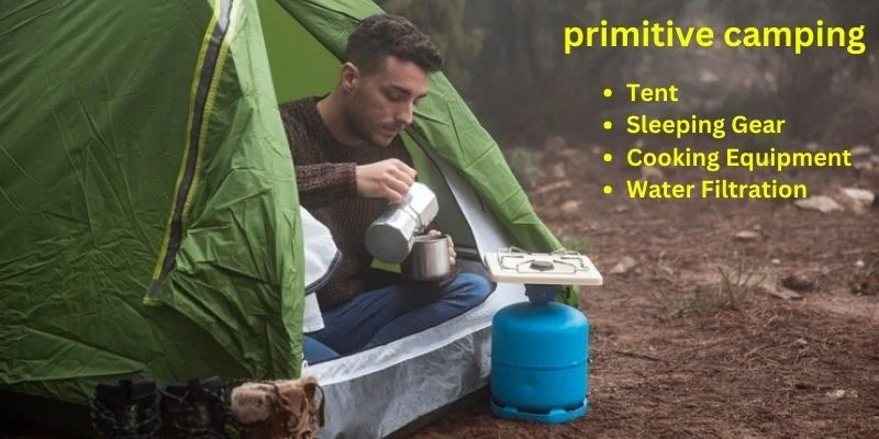 Essential Gear for Primitive Camping