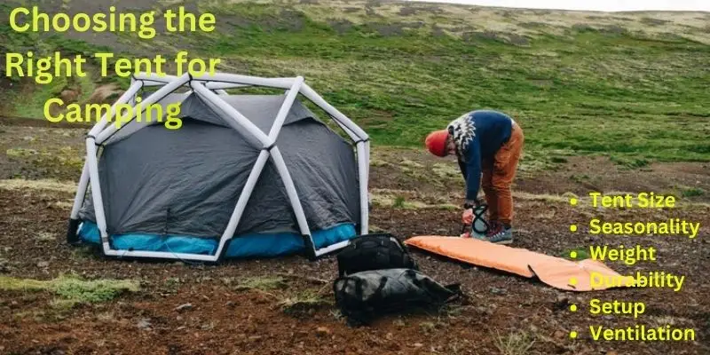 Essential Tips for Choosing the Right Tent for Camping