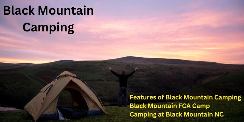 Features of Black Mountain Camping