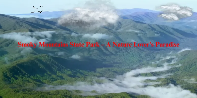 Smoky Mountains State Park