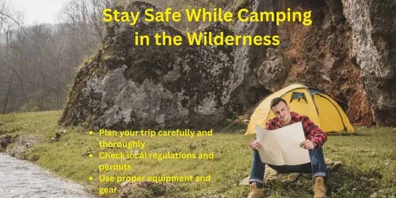 Tips for Stay Safe While Camping in the Wilderness