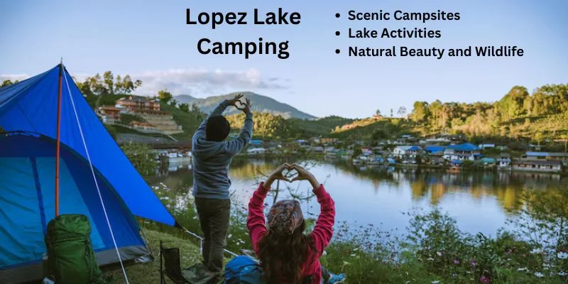 Lopez Lake Camping